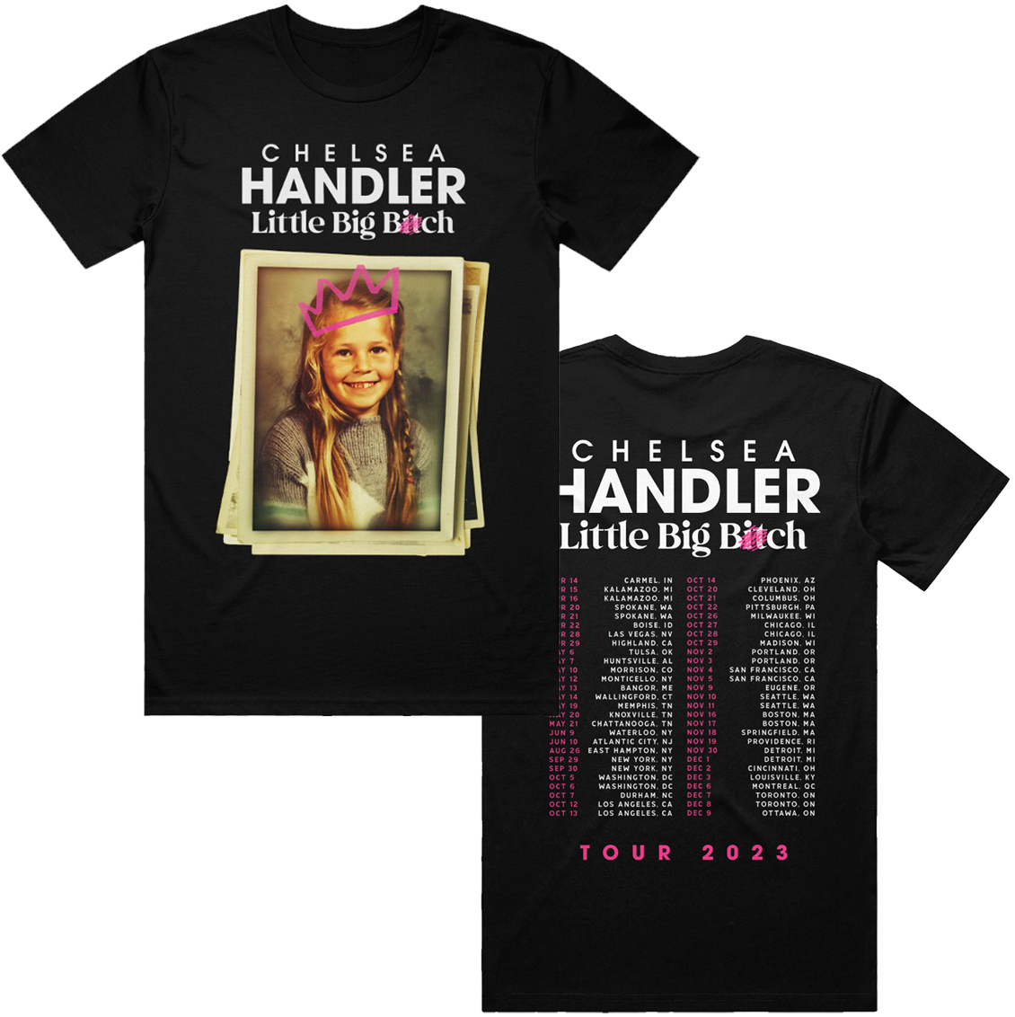 Front and back view of a black t-shirt with 'Chelsea Handler Little Big Bitch' text and a vintage school picture of a person on the front, and tour dates on the back.