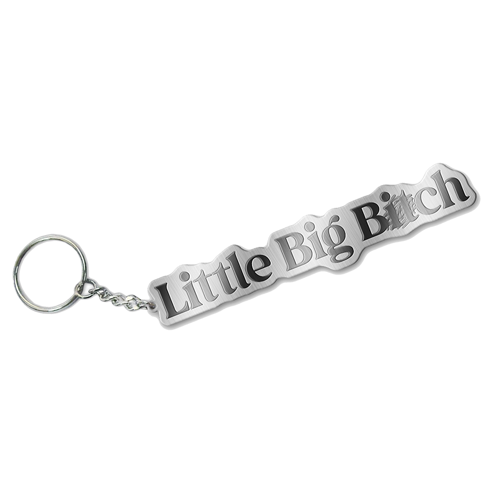 Little Big Bitch Keychain