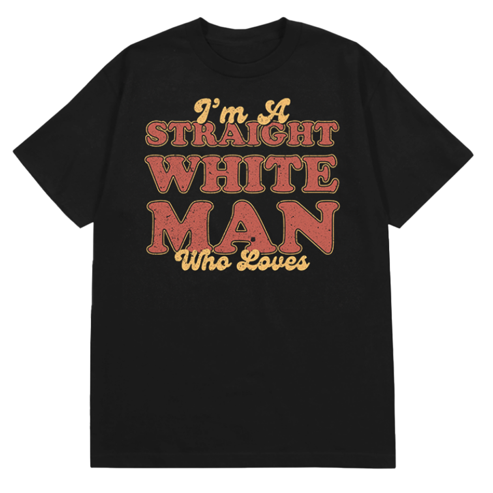 Straight White Man Tee